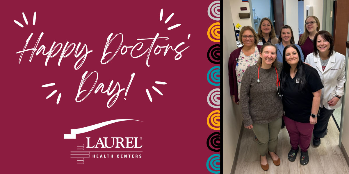 Laurel Health Centers Wish You Happy Doctors' Day - Burgundy Banner Featuring Laurel Health Clinical Providers