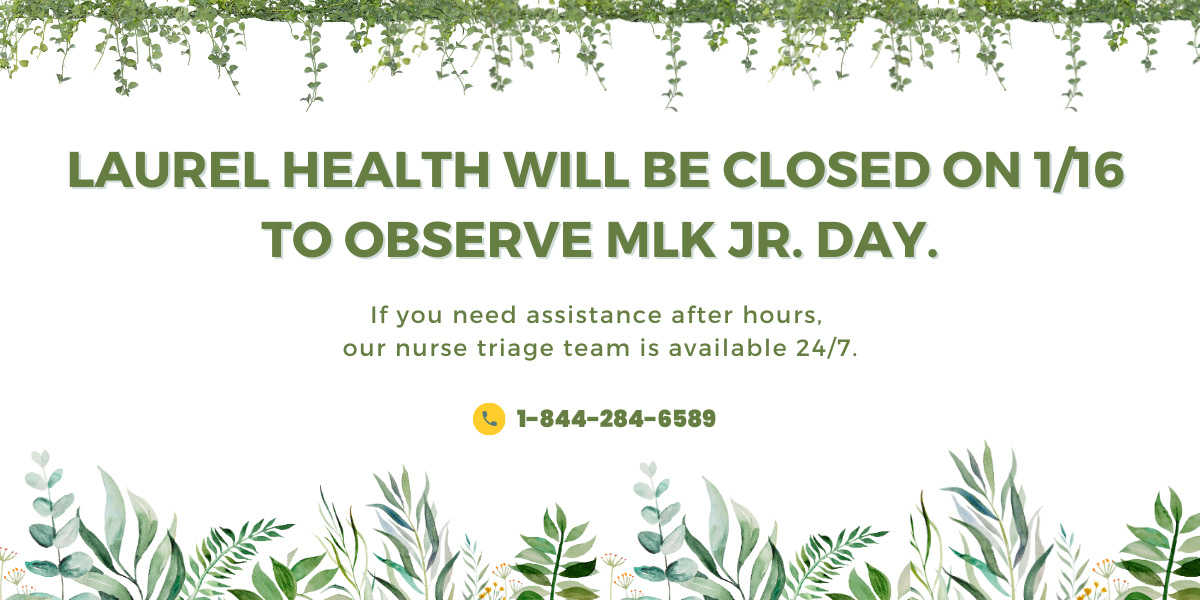 Martin Luther King Day Jr Announcement in White and Green Text - Laurel Health will be closed for MLK Jr. Day on Jan. 16, 2023