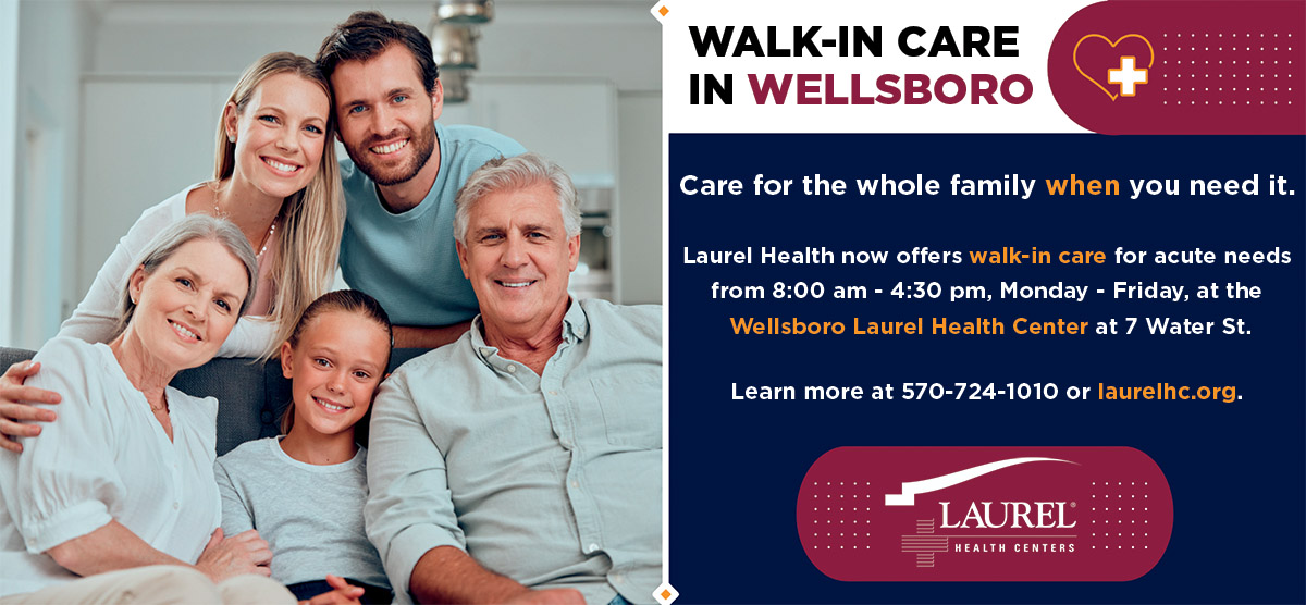 Graphic with Smiling Multi-Generational Family (Grandparents, Parents, and Children) Announcing Laurel Health's New Walk-in Care Service at Wellsboro Laurel Health Center in Wellsboro, PA