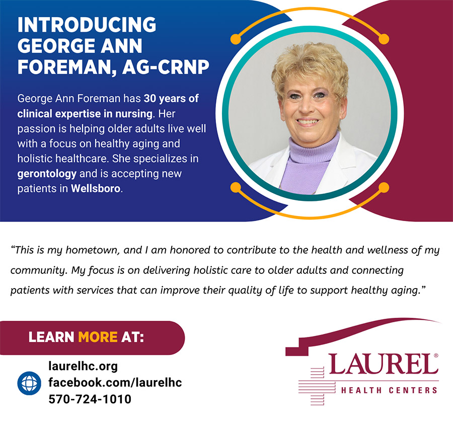 Infographic introducing certified nurse practitioner George Ann Foreman, to the Wellsboro Laurel Health Center on 7 Water St. in Wellsboro, PA; George Ann specializes in adult gerontology, chronic conditions, and healthy aging